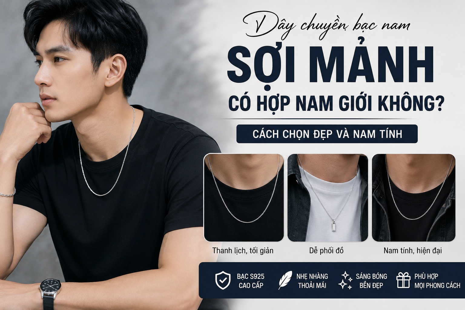 Dây Chuyền Bạc Nam Sợi Mảnh Có Hợp Nam Giới Không?