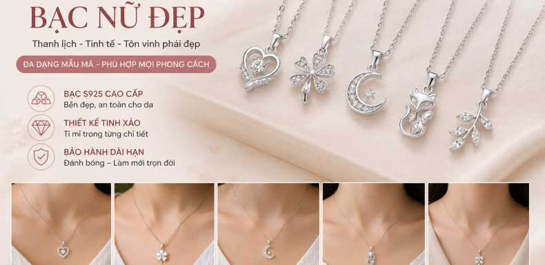 Dây Chuyền Bạc Nữ Nào Đẹp Và Được Yêu Thích Hiện Nay
