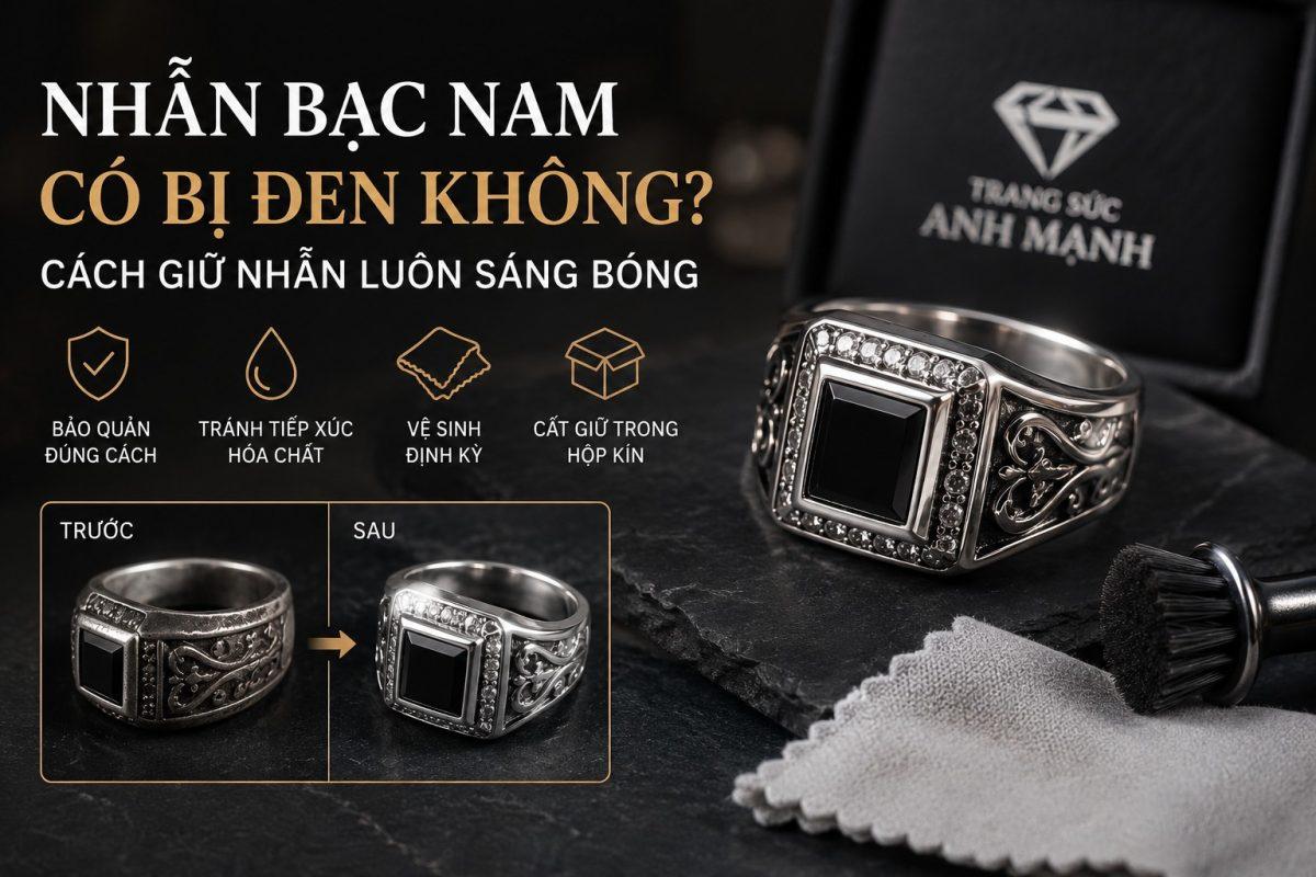 Nhẫn Bạc Nam Có Bị Đen Không? Cách Giữ Nhẫn Luôn Sáng Bóng Như Mới