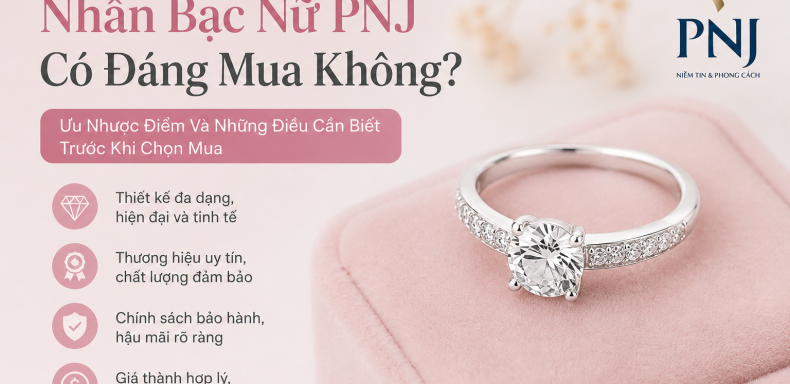 Nhan bac nu PNJ co dang mua khong