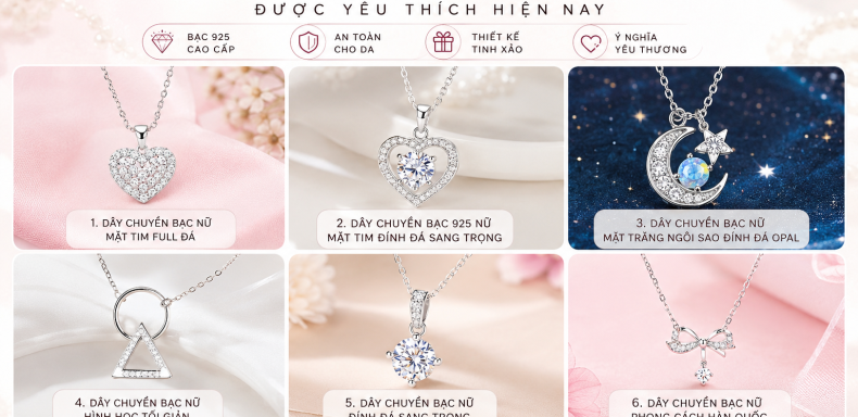 Top Mẫu Dây Chuyền Bạc Nữ Đẹp Được Yêu Thích Hiện Nay