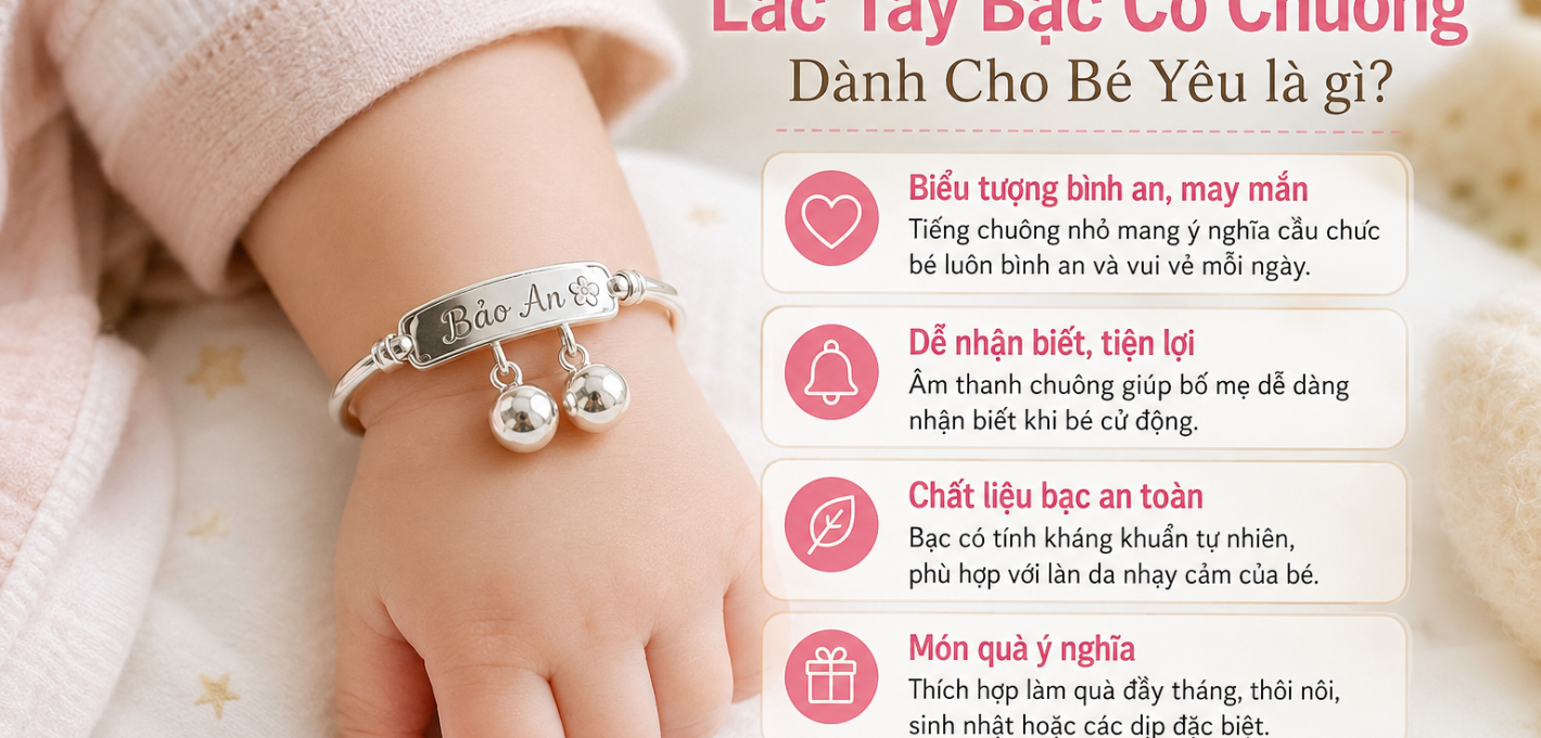 Ý Nghĩa Lắc Tay Bạc Có Chuông Dành Cho Bé Yêu