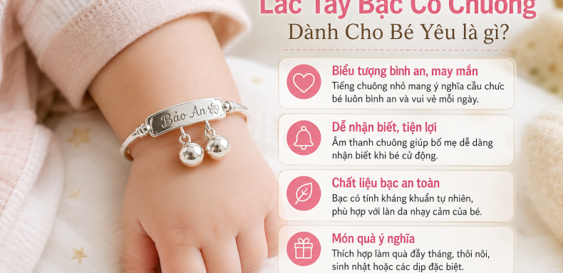 Ý Nghĩa Lắc Tay Bạc Có Chuông Dành Cho Bé Yêu