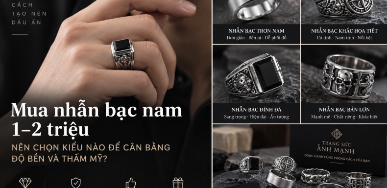 Mua nhẫn bạc nam – triệu nên chọn kiểu nào để cân bằng độ bền và thẩm mỹ